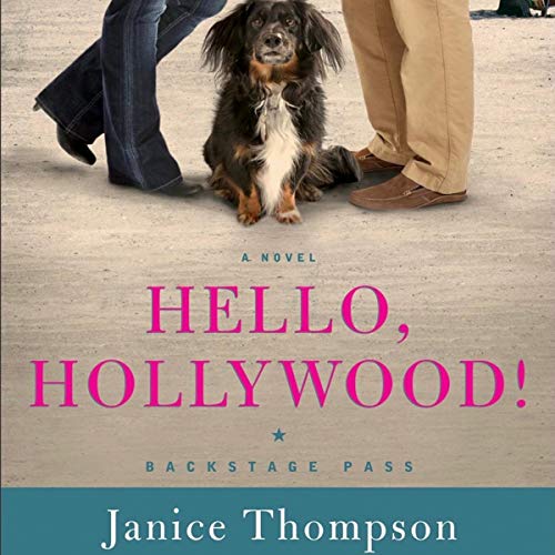 Hello Hollywood A Novel Backstage Pass Book 2 Audiobooks Unleashed